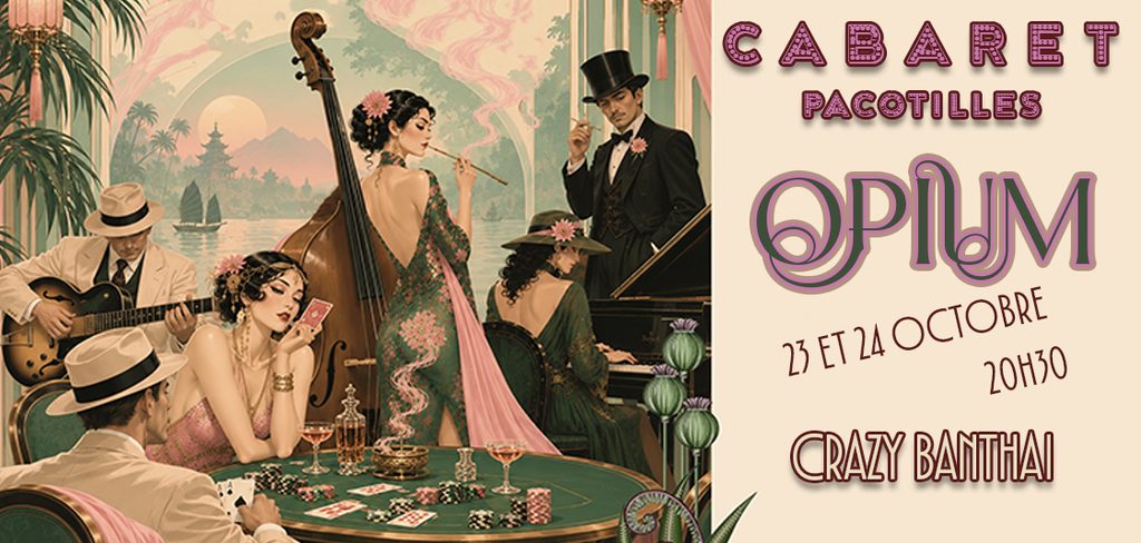 Cabaret Opium 23 et 24 octobre 2026